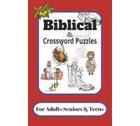 Biblical 50+ Crossword Puzzles For Adults Seniors & Teens: 120 pages of high-quality content 6x9 inch portable format-perfect for travel, church bags, ... levels Answer key included for every puzzle