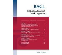 Biblical And Ancient Greek Linguistics, Volume 11