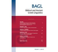Biblical And Ancient Greek Linguistics, Volume 11