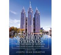 Biblical And Non-Biblical Evidences For The Book Of Mormon