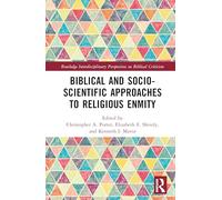 Biblical and Socio-scientific Approaches to Religious Enmity