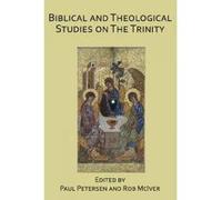 Biblical and Theological Studies on the Trinity - [Version Originale] Paul Peterson, Rob Mclver (Auteur)