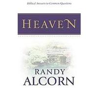 Biblical Answers to Common Questions about Heaven Randy Alcorn (Auteur)