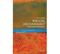 Eric H. Cline – Biblical Archaeology: A Very Short Introduction – Poche