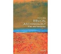 Biblical Archaeology, Very Short Introductions Eric H. Cline (Auteur)
