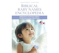 Biblical Baby Names Encyclopedia: Bridging Korean and American Traditions Through Understanding of Biblical Names
