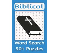 Biblical Book: Word Searches With Easy to Read Print about the Bible, Biblical Words and more | 6 X 9 Inches | 110 Pages | 50+ Puzzles...Gift for Vacations, Holidays and Free Times