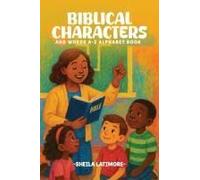 Biblical Characters And Words A-Z Alphabet Book