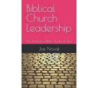 Biblical Church Leadership: An Inductive Bible Study Of Titus