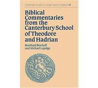 Biblical Commentaries from the Canterbury School of Theodore and Hadrian, Cambridge Studies in Anglo-Saxon England