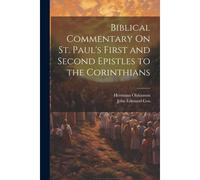 Biblical Commentary On St. Paul's First And Second Epistles To The Corinthians