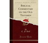 Biblical Commentary on the Old Testamen, Vol. 3 (Classic Reprint)