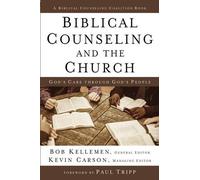 Biblical Counseling And The Church Hardcover