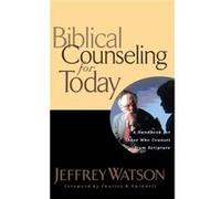 Biblical Counseling for Today by Jeffrey Watson Charles R. Swindoll, Jeffrey Watson (Auteur)