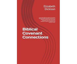 Biblical Covenant Connections: A collection of poems based on Scripture featuring the connections between the two covenants. | Poems to inspire the ... God's Word or hearing it taught. | 123 pages.