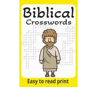 Biblical Cross Words: Crosswords Puzzles with Easy to Read Print about Old Testament, New Testament, Jesus and more I 6x9 inches, 120 pages : 50+ Puzzles… Gifts for Vacation, Holidays, and Relaxation.