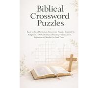 Biblical Crossword Puzzles for Adults: Easy-to-Read Christian Crossword Puzzles Inspired by Scripture - A Faith-Filled Puzzle Book for Relaxation, Reflection & Everyday Carry