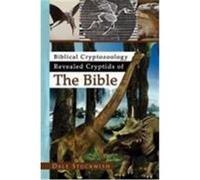 Biblical Cryptozoology Revealed Cryptids of the Bible Stuckwish, Dale (Auteur)