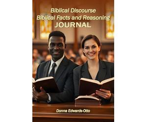 Biblical Discourse: Biblical Facts and Reasoning JOURNAL - Updated Version
