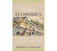 Biblical Economics: Financial Advice From The Book Of Proverbs