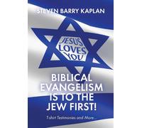Biblical Evangelism Is to the Jew First! T-Shirt Testimonies and More... - Steven Barry Kaplan - Trilogy Christian Publishing - ebook (ePub) - Livre