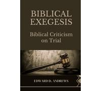 Biblical Exegesis: Biblical Criticism On Trial