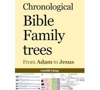 Biblical Family Trees from Adam to Jesus: The complete chronological Bible family tree for study and devotion, from Old to New Testament, including false gods and their influence on biblical history