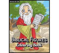 Biblical Figures Colouring Book: Iconic Characters to Colour and Inspire