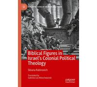 Biblical Figures In Israel's Colonial Political Theology