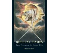 Biblical Games: Game Theory and the Hebrew Bible