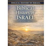 Biblical History of Israel: Historical Foundations for Biblical Theology