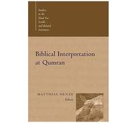 Biblical Interpretation At Qumran