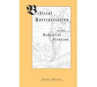 Biblical Interpretation in the Anabaptist Tradition