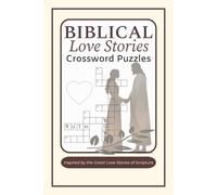 Biblical Love Stories Crossword Puzzles: Inspired by the Great Love Stories of Scripture