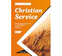 Biblical Manual of Christian Service: Mentoring of Christian workers