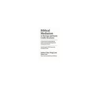 Biblical Mediation In Marriage And Family Conflict Resolution