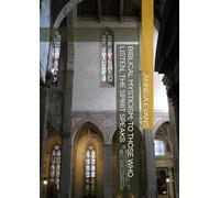 BIBLICAL MYSTICISM: TO THOSE WHO LISTEN, THE SPIRIT SPEAKS