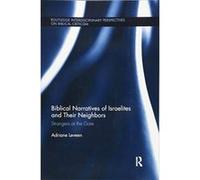 Biblical Narratives of Israelites and their Neighbors: Strangers at the Gate - [Version Originale] Inconnu (Auteur)