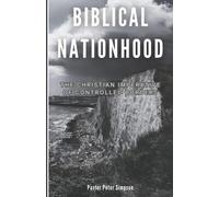 Biblical Nationhood: The Christian Imperative Of Controlled Borders