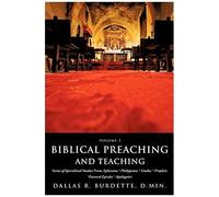 Biblical Preaching And Teaching Volume 3