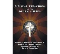Biblical Preaching On The Death Of Jesus