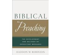Biblical Preaching: The Development and Delivery of Expository Messages
