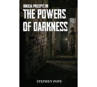 Biblical Precepts on the Powers of Darkness