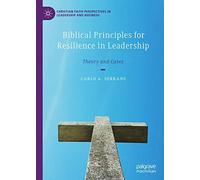 Biblical Principles For Resilience In Leadership