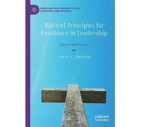 Biblical Principles For Resilience In Leadership