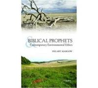 Biblical Prophets and Contemporary Environmental Ethics Hilary Marlow (Auteur)