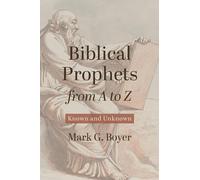 Biblical Prophets from A to Z: Known and Unknown