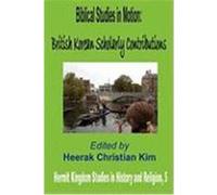 Biblical Studies in Motion: British Korean Scholarly Contributions