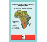 Biblical Studies, Theology, Religion And Philosophy. An Introduction For African Universities