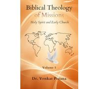 Biblical Theology of Missions: The Holy Spirit and Early Church, Volume-5